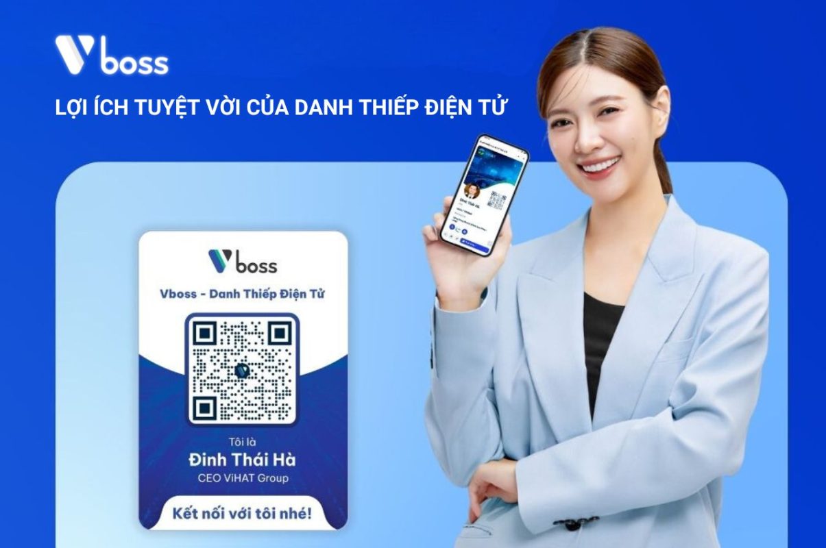 Khám Phá Lợi Ích Tuyệt Vời Của Danh Thiếp Điện Tử VBoss